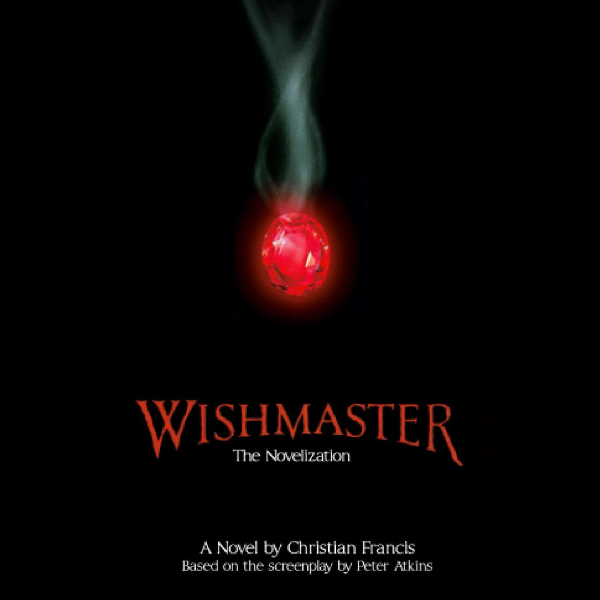 Wishmaster The Novelization [EXCLUSIVE MASS MARKET SIZE] by Christian Francis